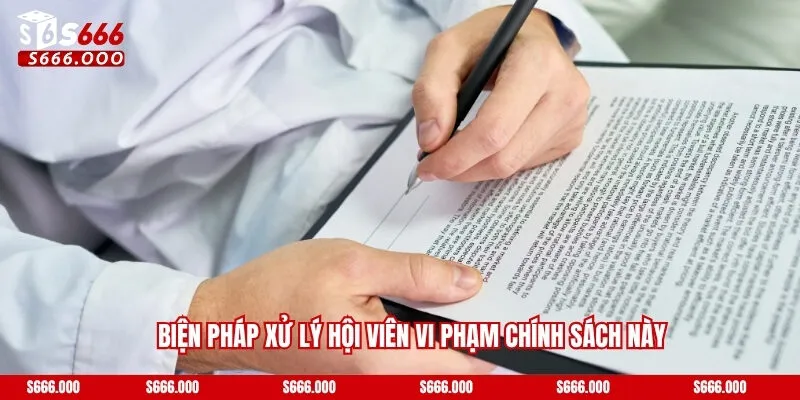 Điều Khoản Điều Kiện - Chính Sách Được Triển Khai Liên Tục 3 Biện pháp xử lý hội viên vi phạm chính sách này