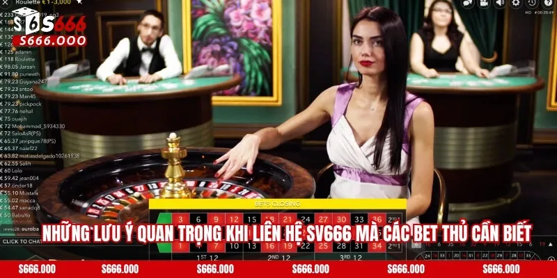 Liên Hệ S666 - Hỗ Trợ Nhanh Chóng, Phản Hồi Chính Xác 24/7 4 Những lưu ý quan trọng khi liên hệ SV666 mà các bet thủ cần biết